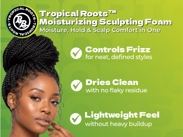 Bronner Bros. — Tropical Roots Moisturizing Sculpting Foam / A+ Content, composition 1, panel 1