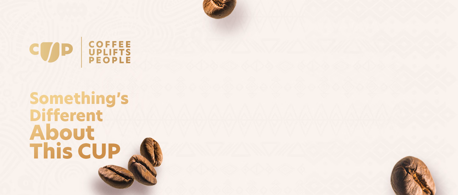 Coffee Uplifts People logo, coffee beans, and the message “Something’s Different About This CUP” on a cream patterned background.