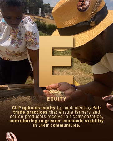 Equity: people inspect coffee beans beside CUP’s commitment to fair trade practices, fair compensation, and stronger farming communities.